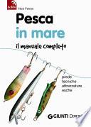 Pesca in mare. Il manuale completo