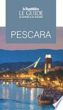 Pescara. Le guide ai sapori e ai piaceri