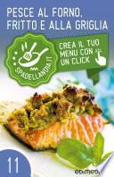 Pesce al forno, fritto e alla griglia