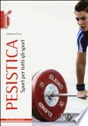 Pesistica. Sport per tutti gli sport