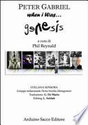 Peter Gabriel. When I was... Genesis