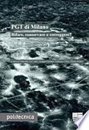 PGT di Milano. Rifare, conservare o correggere?