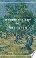 Phenomenology and Forgiveness