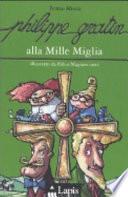 Philippe Gratin alla Mille Miglia