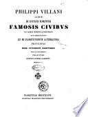 Philippi Villani Liber de civitatis Florentiae famosis civibus ex codice Mediceo Laurentiano nunc primum editus et de Florentinorum litteratura principes fere synchroni scriptores denuo in lucem prodeunt
