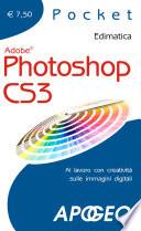 Photoshop CS3. Al lavoro con creatività sulle immagini digitali
