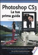 Photoshop CS3. La tua prima guida