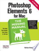 Photoshop Elements 6 for Mac: The Missing Manual