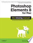 Photoshop Elements 8 for Mac: The Missing Manual