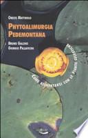 Phytoalimurgia pedemontana. Come alimentarsi con le piante selvatiche