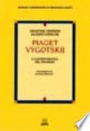 Piaget-Vygotskij. La genesi sociale del pensiero