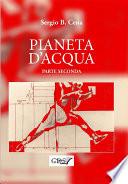 Pianeta d'Acqua - Parte Seconda