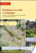 Pianificare tra città e campagna. Scenari, attori e progetti di nuova ruralità per il territorio di Prato