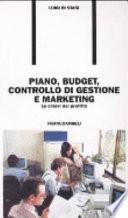 Piano, budget, controllo di gestione e marketing. Le chiavi del profitto
