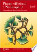 Piante officinali e naturapatia. Dalla tradizione alla moderna fitoterapia