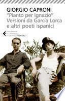 Pianto per Ignazio. Versioni da García Lorca e altri poeti ispanici