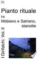 Pianto rituale tra Nibbiano e Satriano, stanotte