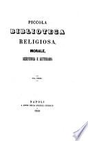 Piccola Biblioteca religiosa, morale, scientifica e letteraria Vol. I.: Sermoni ed omelie ; volgarizzamento di Galeazzo Florimonte