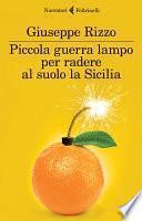 Piccola guerra lampo per radere al suolo la Sicilia