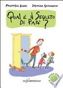 Piccola storia di una famiglia: qual è il segreto di papà?