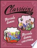 Piccole donne-Piccole donne crescono di Louisa May Alcott. Ediz. illustrata