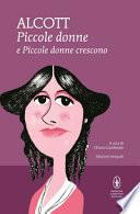 Piccole donne-Piccole donne crescono. Ediz. integrale