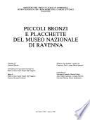 Piccoli bronzi e plachette del Museo Nazionale di Ravenna