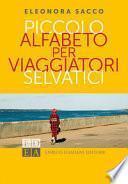 Piccolo alfabeto per viaggiatori selvatici