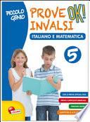 Piccolo genio. Prove INVALSI OK. Italiano e matematica. Per la Scuola elementare