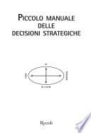 Piccolo manuale delle decisioni strategiche