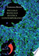 Piccolo manuale di etica contemporanea