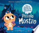Piccolo mostro. Tra dieci minuti a nanna. Ediz. a colori