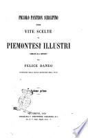 Piccolo panteon subalpino ossia Vite scelte di piemontesi illustri narrate alla gioventù Felice Daneo professore nelle scuole secondarie dello Stato