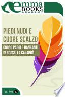 Piedi nudi e cuore scalzo