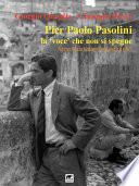 Pier Paolo Pasolini - La voce che non si spegne