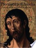 Piermatteo d'Amelia e il Rinascimento nell'Umbria meridionale