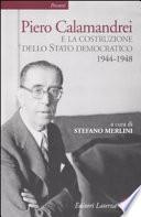 Piero Calamandrei e la costruzione dello Stato democratico, 1944-1948