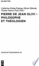 Pierre de Jean Olivi - philosophe et théologien