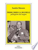 Pierre Drieu La Rochelle pellegrino del sogno