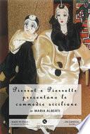 Pierrot e Pierrette presentano le commedie siciliane