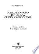 Pietro Leopoldo di Toscana granduca-educatore
