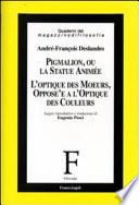 Pigmalion, ou la statue animée. L'optique des moeurs, oppose'e a l'optique des couleurs