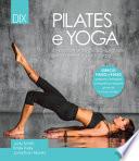 Pilates e yoga. Un allenamento fisico e spirituale per la mente e per il corpo