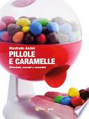 Pillole e caramelle