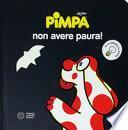 Pimpa non avere paura! Ediz. illustrata