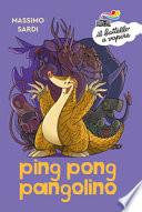 Ping pong Pangolino. Ediz. a colori