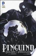 Pinguino. Dolore e pregiudizio. Batman