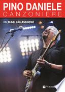 Pino Daniele. Canzoniere. 56 successi in testi e accordi