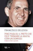 Pino Puglisi, il prete che fece tremare la mafia con un sorriso