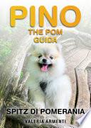 Pino The Pom Guida: Spitz di Pomerania